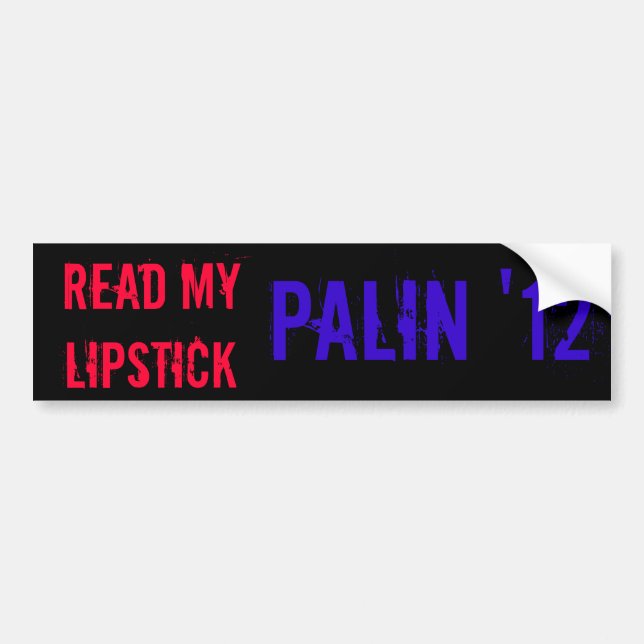 Read My Lipstick Palin '12 Bumper Sticker (Front)