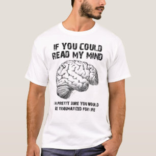 Read My Mind Funny Shirt