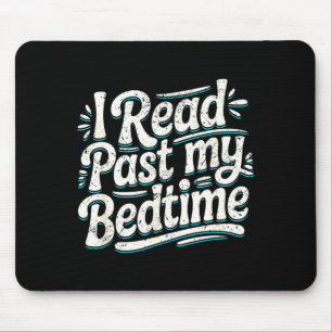 Read past bedtime book lover funny reading quote mouse pad