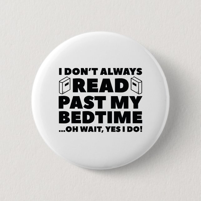 Read Past My Bedtime 6 Cm Round Badge (Front)