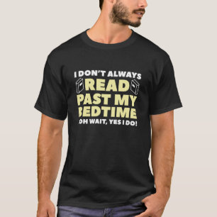 Read Past My Bedtime T-Shirt