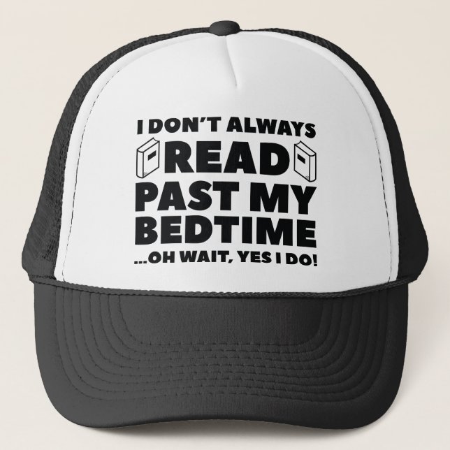 Read Past My Bedtime Trucker Hat (Front)