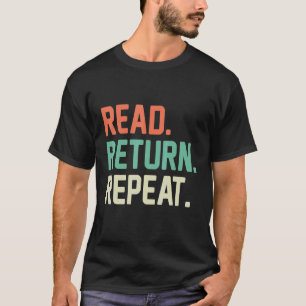 Read Return Repeat Book T-Shirt
