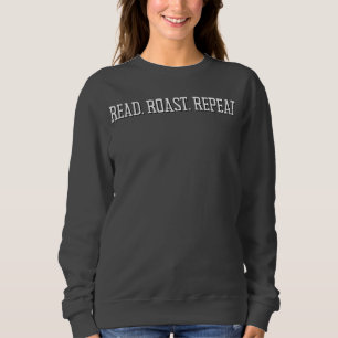Read. Roast. Repeat. Coffee & Book Lover Sweatshirt