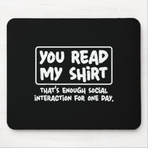 Read Shirt Funny Sarcastic Introvert Humour Quote Mouse Pad