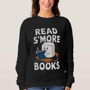 Read S'more Books Bookworm Pun Book Lover Teacher Sweatshirt