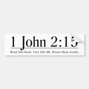 Read the Bible 1 John 2:15 Bumper Sticker