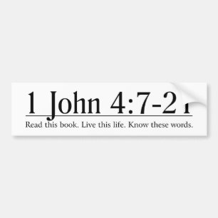 Read the Bible 1 John 4:7-21 Bumper Sticker