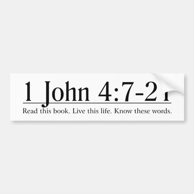 Read the Bible 1 John 4:7-21 Bumper Sticker (Front)
