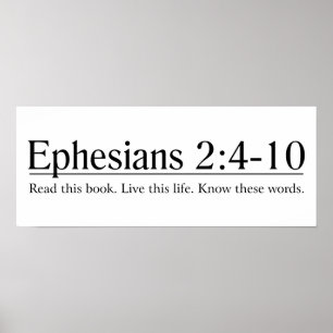 Read the Bible Ephesians 2:4-10 Poster