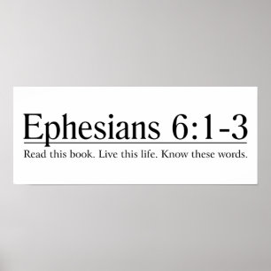 Read the Bible Ephesians 6:1-3 Poster