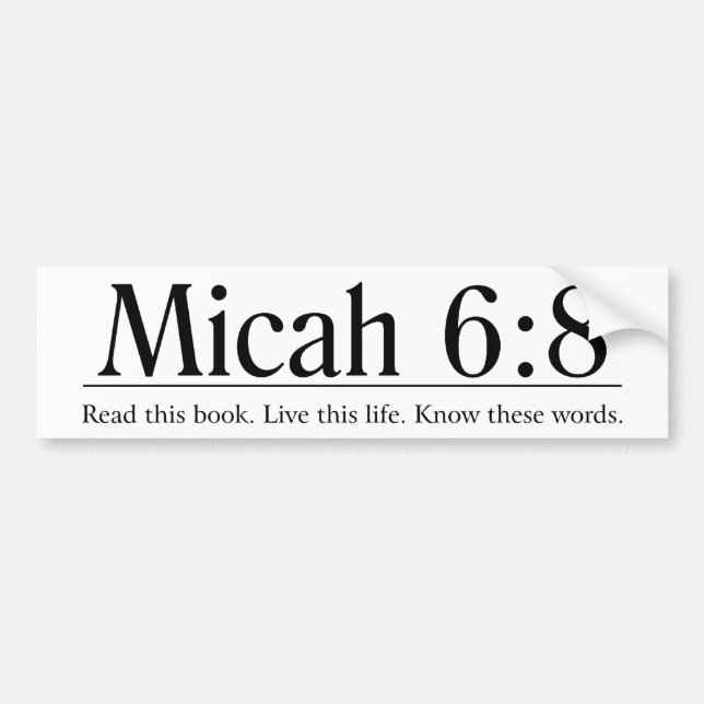 Read the Bible Micah 6:8 Bumper Sticker (Front)