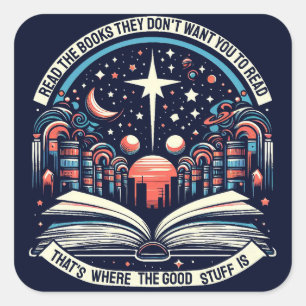 Read the Books They Don't Want You to Read Square Sticker