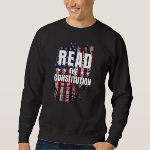 Read The Constitution It's Bill Of Rights & Amendm Sweatshirt