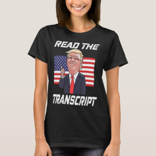 Read The Transcript Trump Women Men Gifts Trump Fa T-Shirt