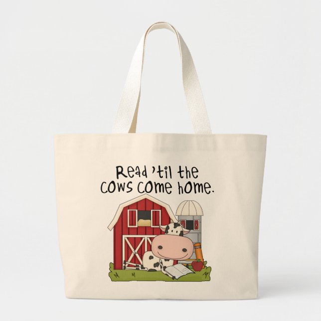 Read 'til The Cows Come Home Large Tote Bag (Front)