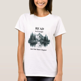 Read to Escape – Just One More Chapter Tshirt