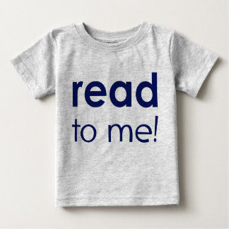 Read To Me Baby T-Shirt