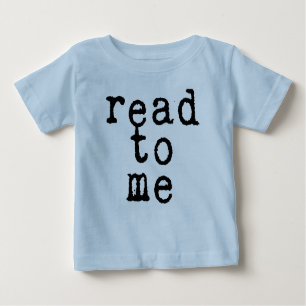 "read to me" in Old Typewriter Font Baby T-Shirt