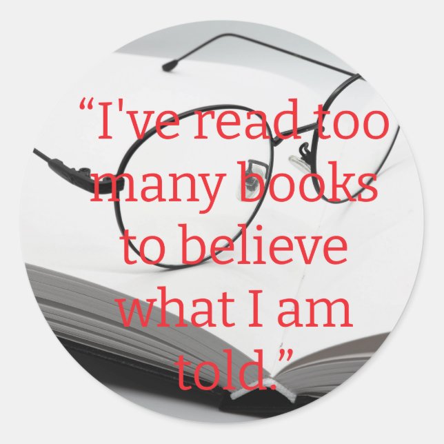 read too many books classic round sticker (Front)