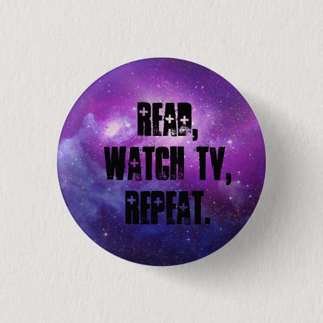Read,watch tv, repeat. 3 cm round badge (Front)