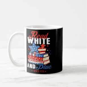 Read White Blue Since 1776 Patriotic Bookworm 4th Coffee Mug