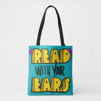 Read With Your Ears Tote Bag