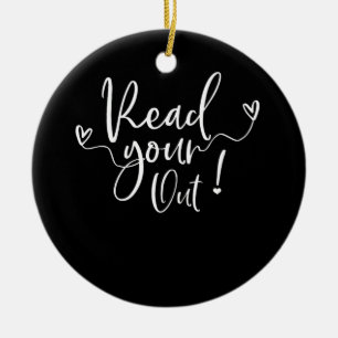 Read Your Heart Out Book Lovers Ceramic Ornament