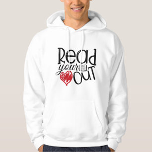 Read Your Heart Out Book Lovers - Reading or Engli Hoodie