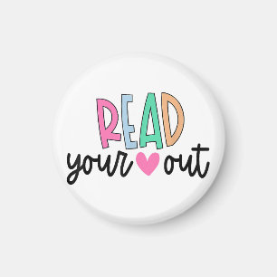 Read Your Heart Out Cute for Teacher Women Love Re Magnet