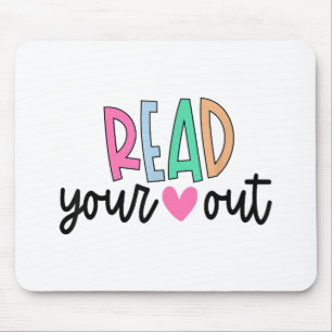 Read Your Heart Out Cute for Teacher Women Love Re Mouse Pad
