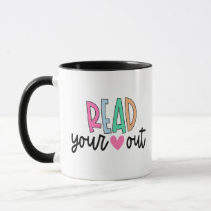 Read Your Heart Out Cute for Teacher Women Love Re Mug