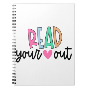 Read Your Heart Out Cute for Teacher Women Love Re Notebook