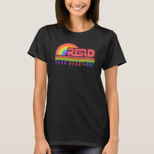 Read Your Heart Out Cute for Teacher Women Love Re T-Shirt