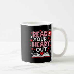 Read Your Heart Out Valentine Reading Book Girl Ki Coffee Mug