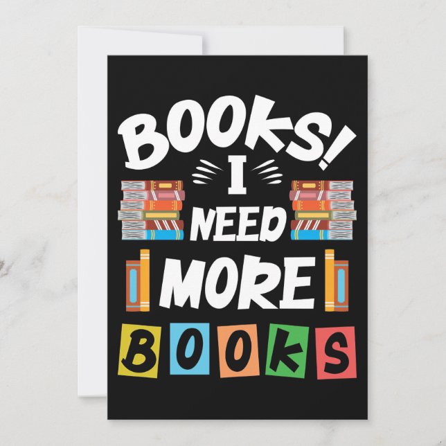 Reader Gift Books I Need More Books Invitation (Front)