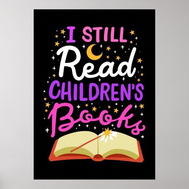 Reader Gift I Still Read Children's Books Poster (Front)