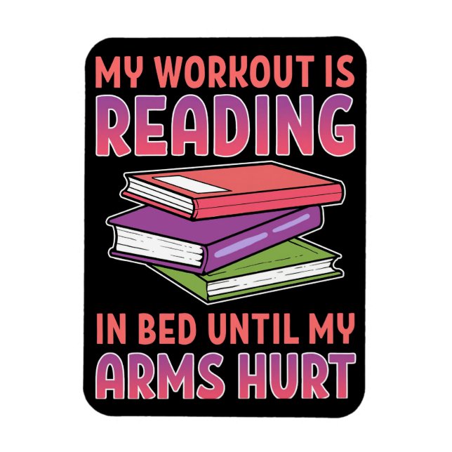 Reader Gift My Workout Is Reading In Bed Magnet (Vertical)