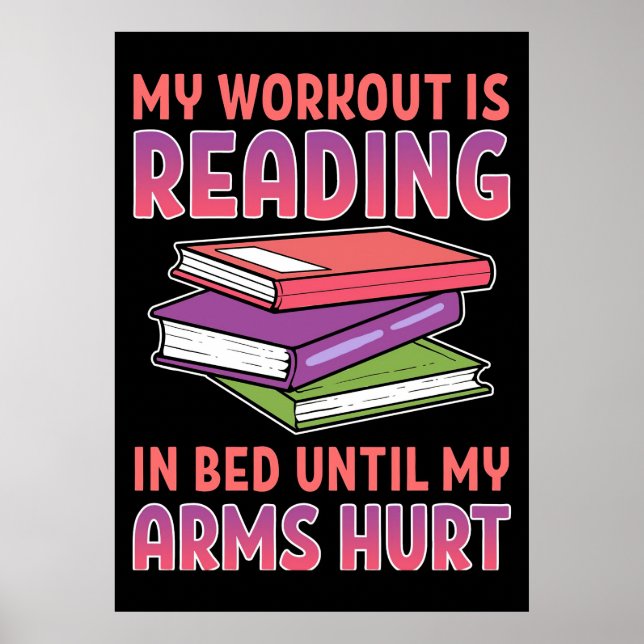 Reader Gift My Workout Is Reading In Bed Poster (Front)