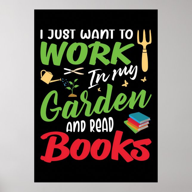 Reader Gift Read Books In My Garden Poster (Front)