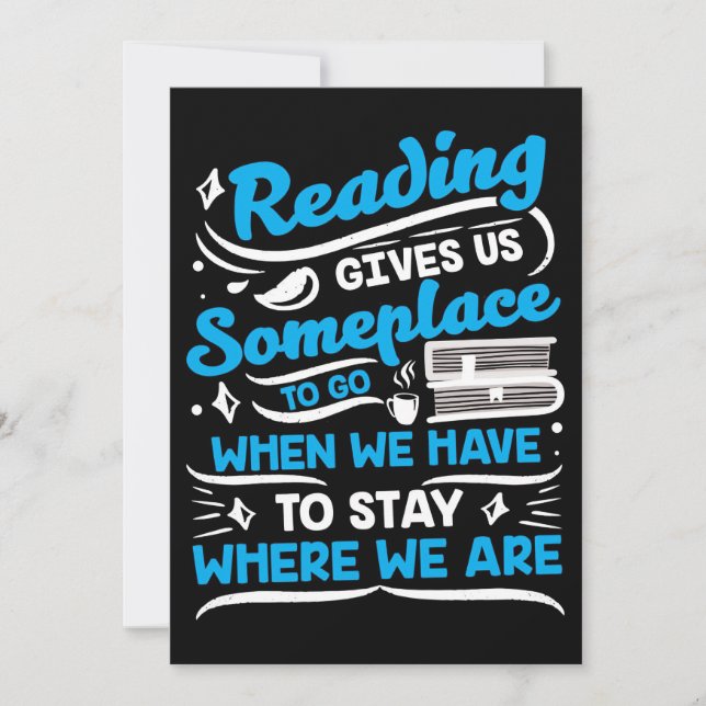 Reader Gift Reading Gives Us Someplace Invitation (Front)