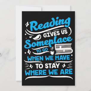 Reader Gift Reading Gives Us Someplace Invitation