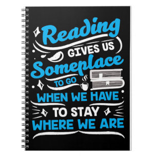 Reader Gift Reading Gives Us Someplace Notebook
