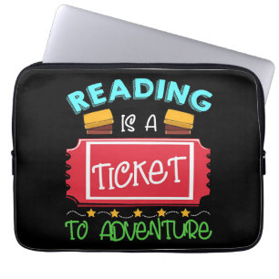 Reader Gift Reading Is A Ticket To Adventure Laptop Sleeve