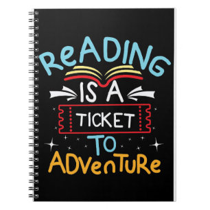 Reader Gift Reading Is A Ticket To Adventure Notebook