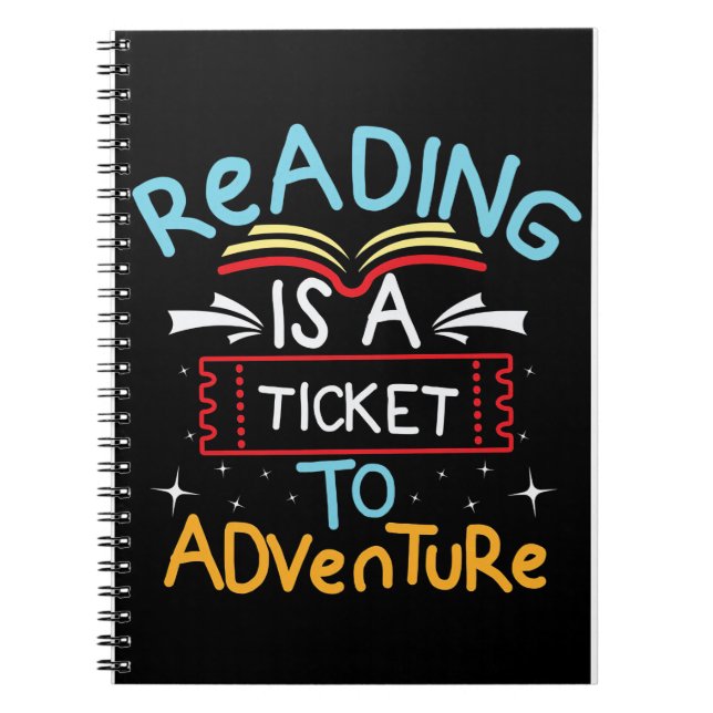 Reader Gift Reading Is A Ticket To Adventure Notebook (Front)