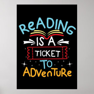 Reader Gift Reading Is A Ticket To Adventure Poster