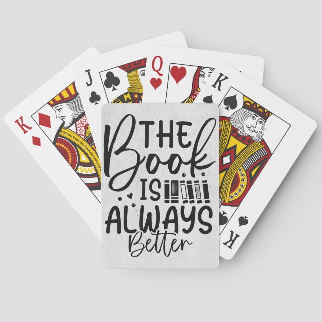 Reader Gift The Book Is Always Better Playing Cards (Back)