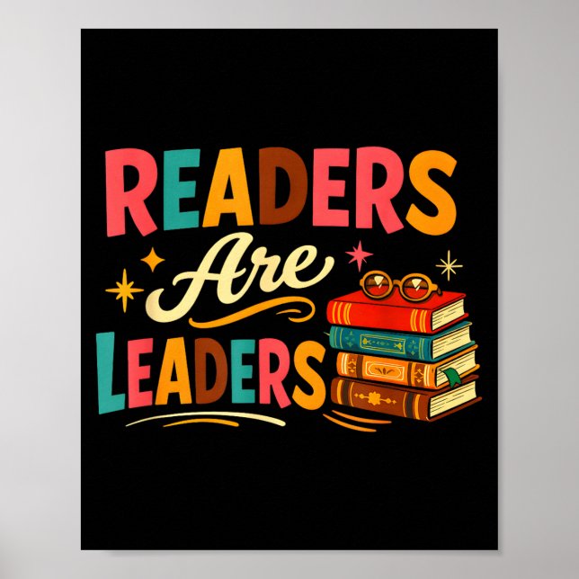 Readers are leaders fun bookworms book lovers poster (Front)
