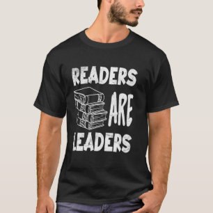 Readers Are Leaders Motivational Reading Book Quot T-Shirt